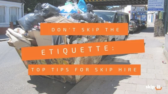 Tips & Tricks For Skip Hire