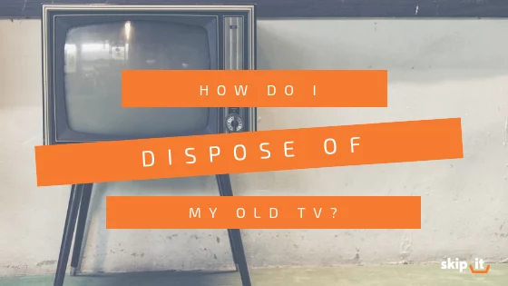 How to Dispose of an Old TV