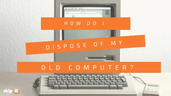 how to dispose of old laptop computer safely